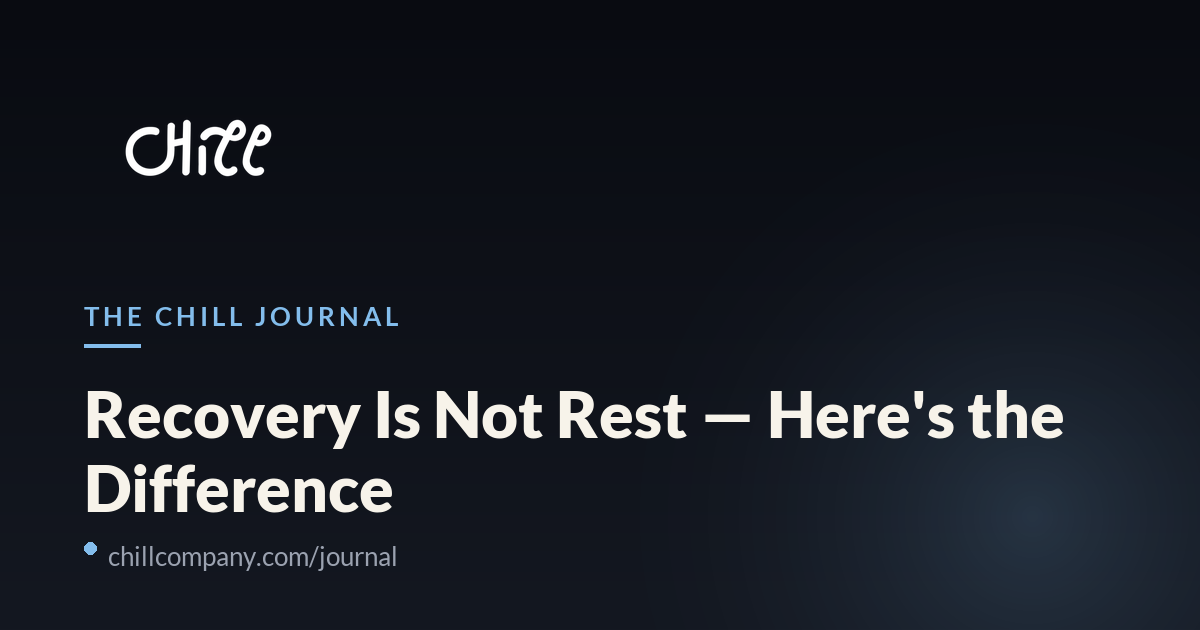 Recovery Is Not Rest — Here's the Difference